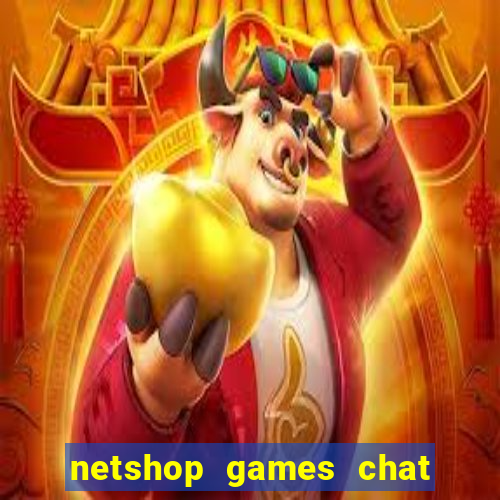 netshop games chat ao vivo